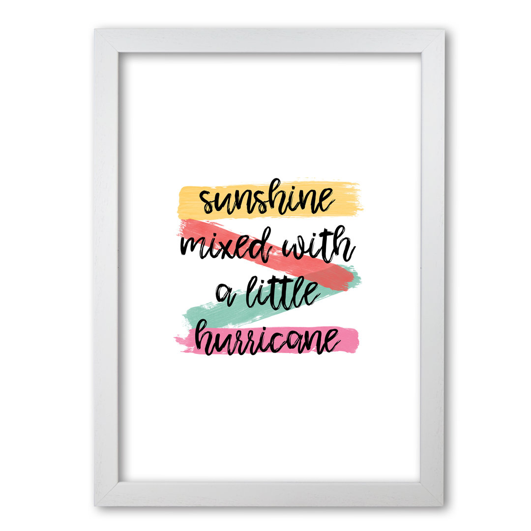 Sunshine Mixed With A Little Hurricane - Print