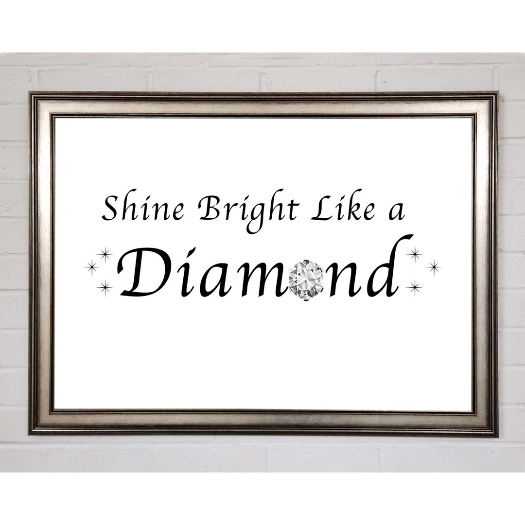 Musik-Zitat Shine Bright Like a Diamond Rihanna Weiß - Einzelner Bilderrahmen Kunstdrucke