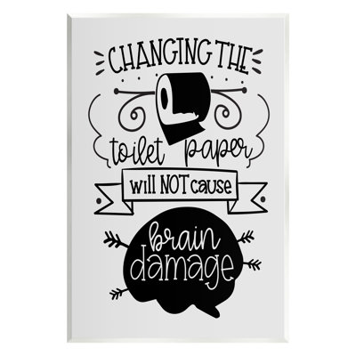 " Change Toilet Paper Humor " by LSR Design Studio