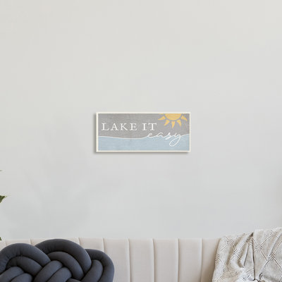 " Lake It Easy Phrase Nautical Pun Sunny Sky " by Daphne Polselli