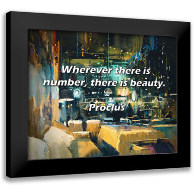 Proclus Quote: Wherever there is number, there is beauty.