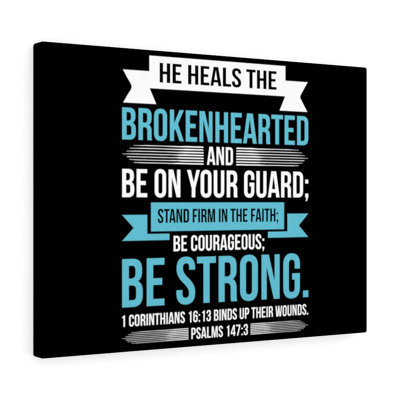 Be On Your Guard Psalms 147:3 - Wrapped Canvas Print