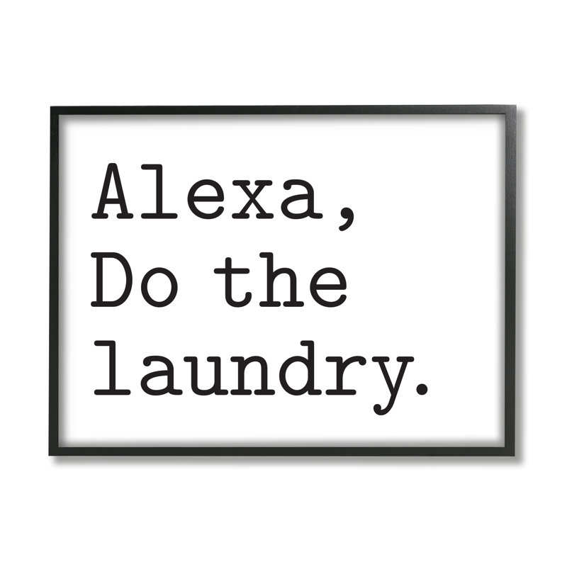 Alexa Do the Laundry Typewriter Minimal par Lettred and Lined - Art textuel, H 16 po x l 20 po, Giclée encadrée noir minuit