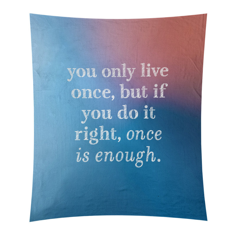 Tapisserie en polyester vous ne vivre qu’une fois par citation, H 80 po x l 68 po, Bleu / Rose