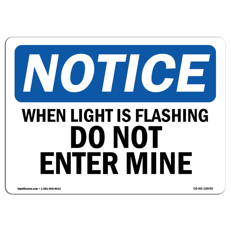 When Light Is Flashing Do Not Enter Mine Sign