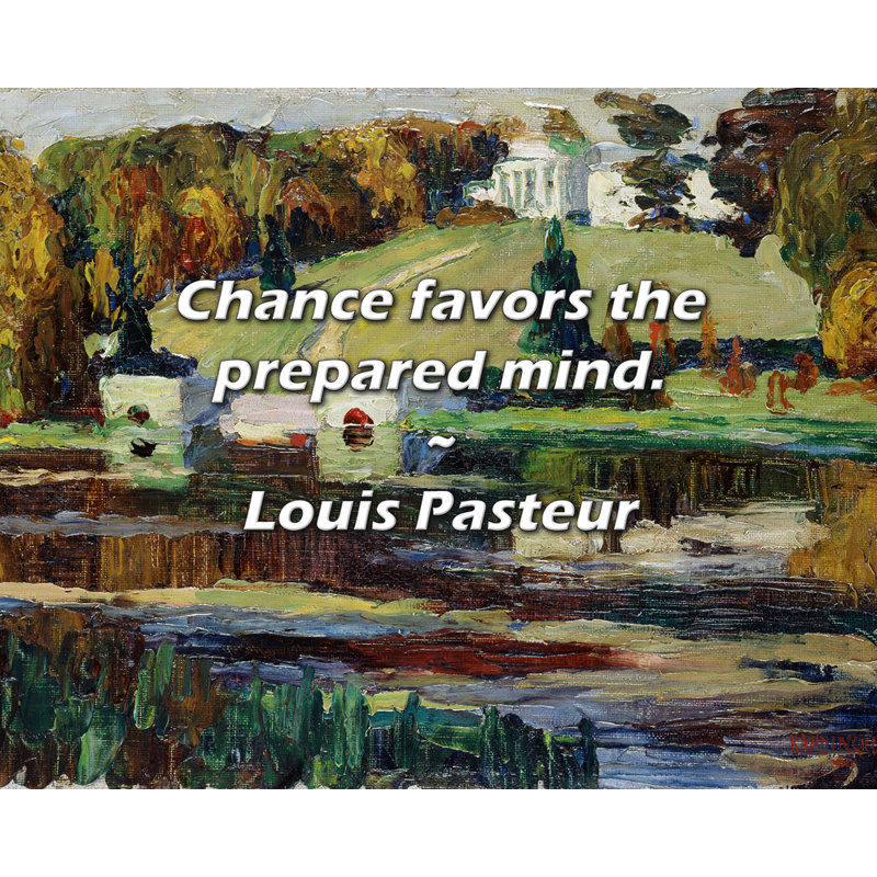 Citation artistique «Chance favorise l'esprit préparé». Toile tendue par Louis Pasteur