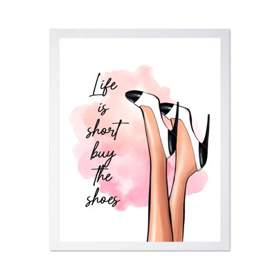 Life is Short Buy The Shoes No1