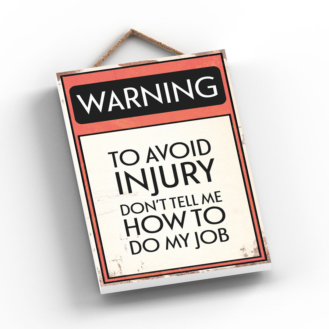 Warning To Avoid Injury - Print on MDF