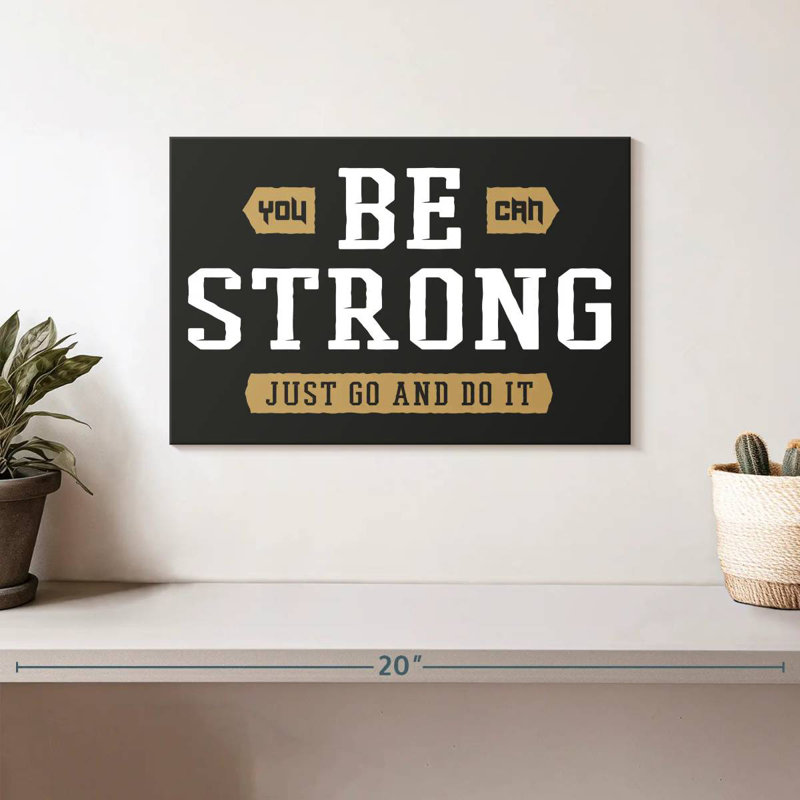 Tergel Be Strong Typography, 8" H x 12" W