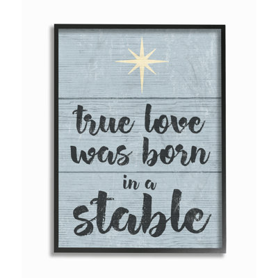" Christmas True Love Was Born In A Stable Typography " Graphic Art Print