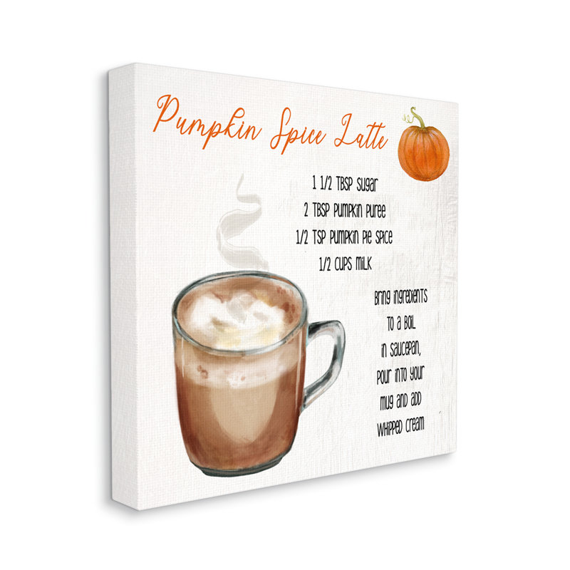 " Pumpkin Spice Latte Farmhouse Coffee Recipe " by Daphne Polselli, Wrapped Canvas, 36" H x 36" W