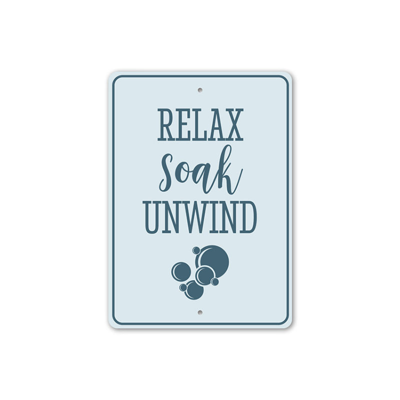 Plaque en aluminium Relax Soak Unwind, H 18 po x l 12 po x P 0,06 po