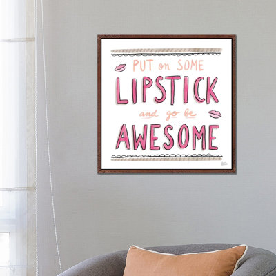 Awesome Lipstick by Melissa Averinos - Print on Canvas