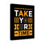 Take Your Time - Wrapped Canvas Print