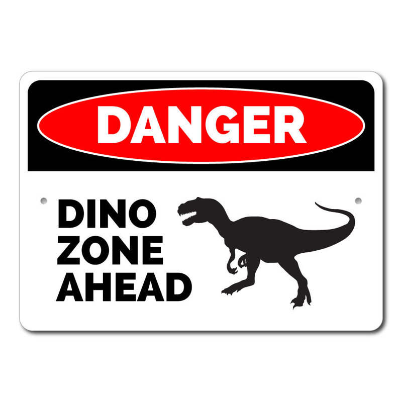 Signe en aluminium «Danger Dino Zone Ahead», H 12 po x l 18 po x P 0,06 po