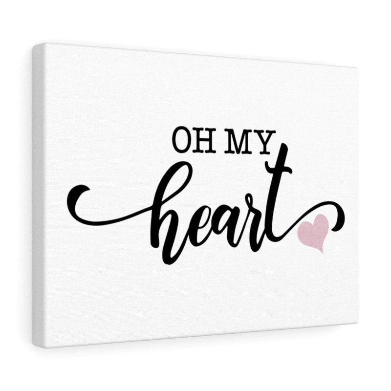 Oh My Heart - Wrapped Canvas Print, 30cm H x 41cm W