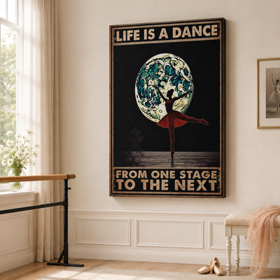 «Life Is A Dance One Stage To The prochain Ballerina», art mural sur toile - salon, chambre à coucher ou bureau