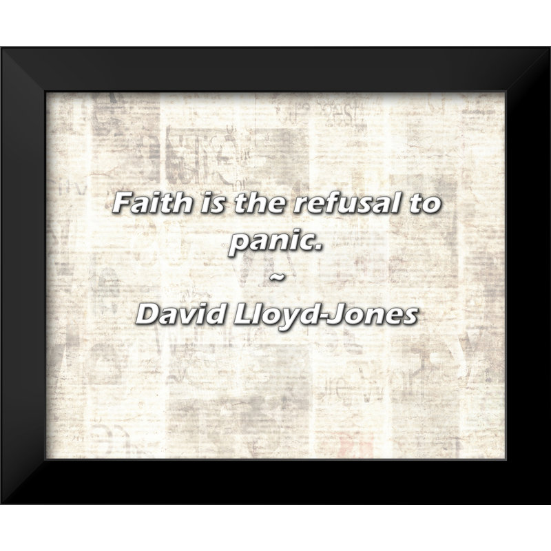 David Lloyd-Jones Quote: Faith is the refusal to panic.