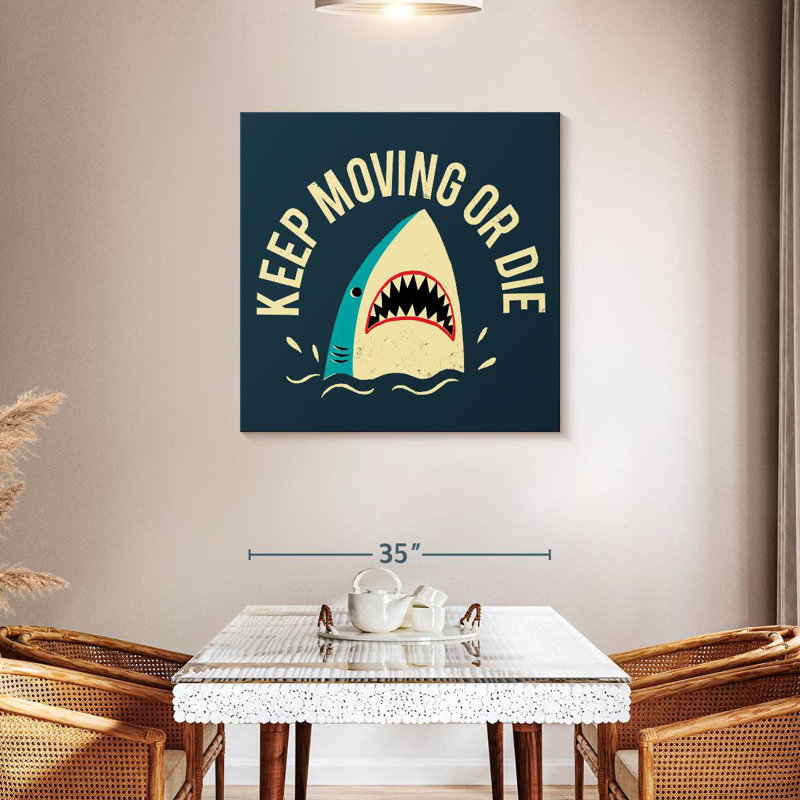 Crowle Keep Moving Or Die, 36" H x 36" W
