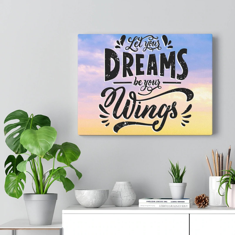 Dreams Be Your Wings 1 Piece Wrapped Canvas Wall Art, 46cm H x 61cm W