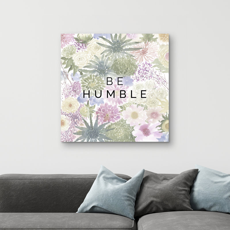 Be humble - 32"x32" art on canvas