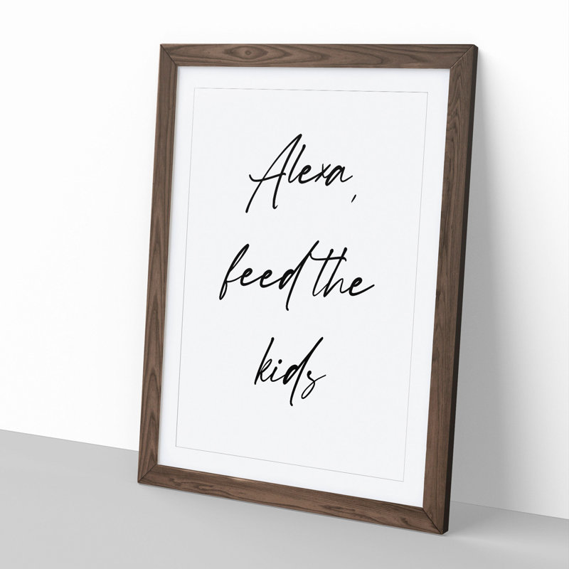 Alexa Feed the Kids - Picture Frame Typography, 48cm H x 36cm W x 2cm D, Walnut