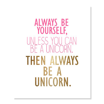 Rolled Be a Unicorn 2, impression sur papier