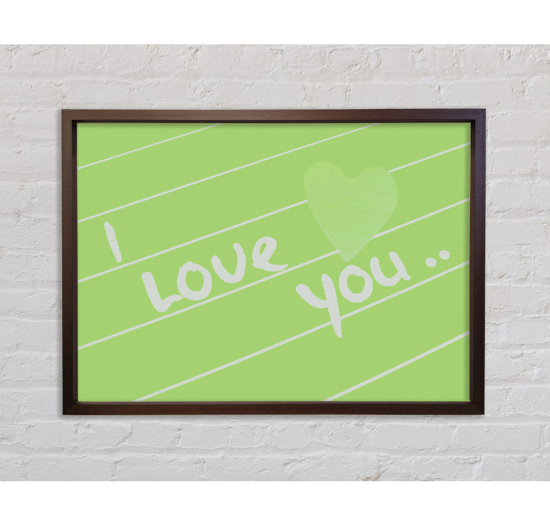 Love Quote I Love You Heart Lime Green Gerahmter Druck