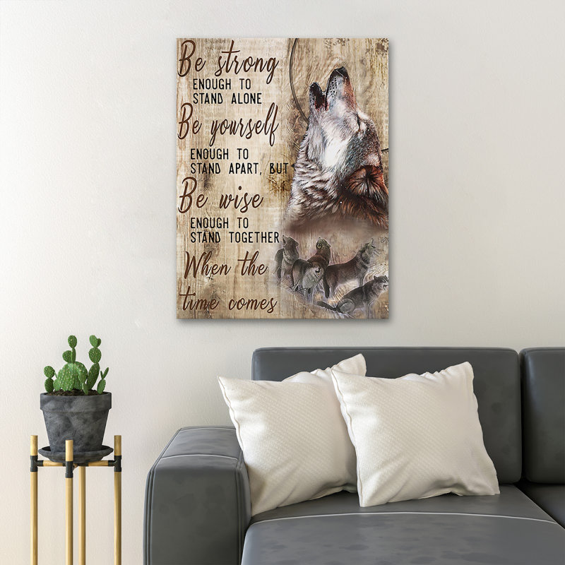 Wolves On Brown Background - Be Strong Enough To Stand Alone - 1 Piece Rectangle Graphic Art Print On Wrapped Canvas
