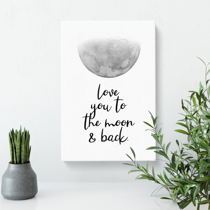Love You To The Moon And Back - Wrapped Canvas, 60cm H x 40cm W x 3cm D
