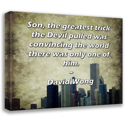 ArtsyQuotes Gallery Wrapped Canvas By David Wong: "Son, the greatest trick the Devil pulled was convincing the world there was only one of him."