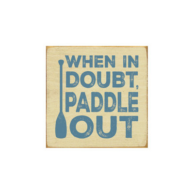 «When In Dououte, Paddle Out», art textuel