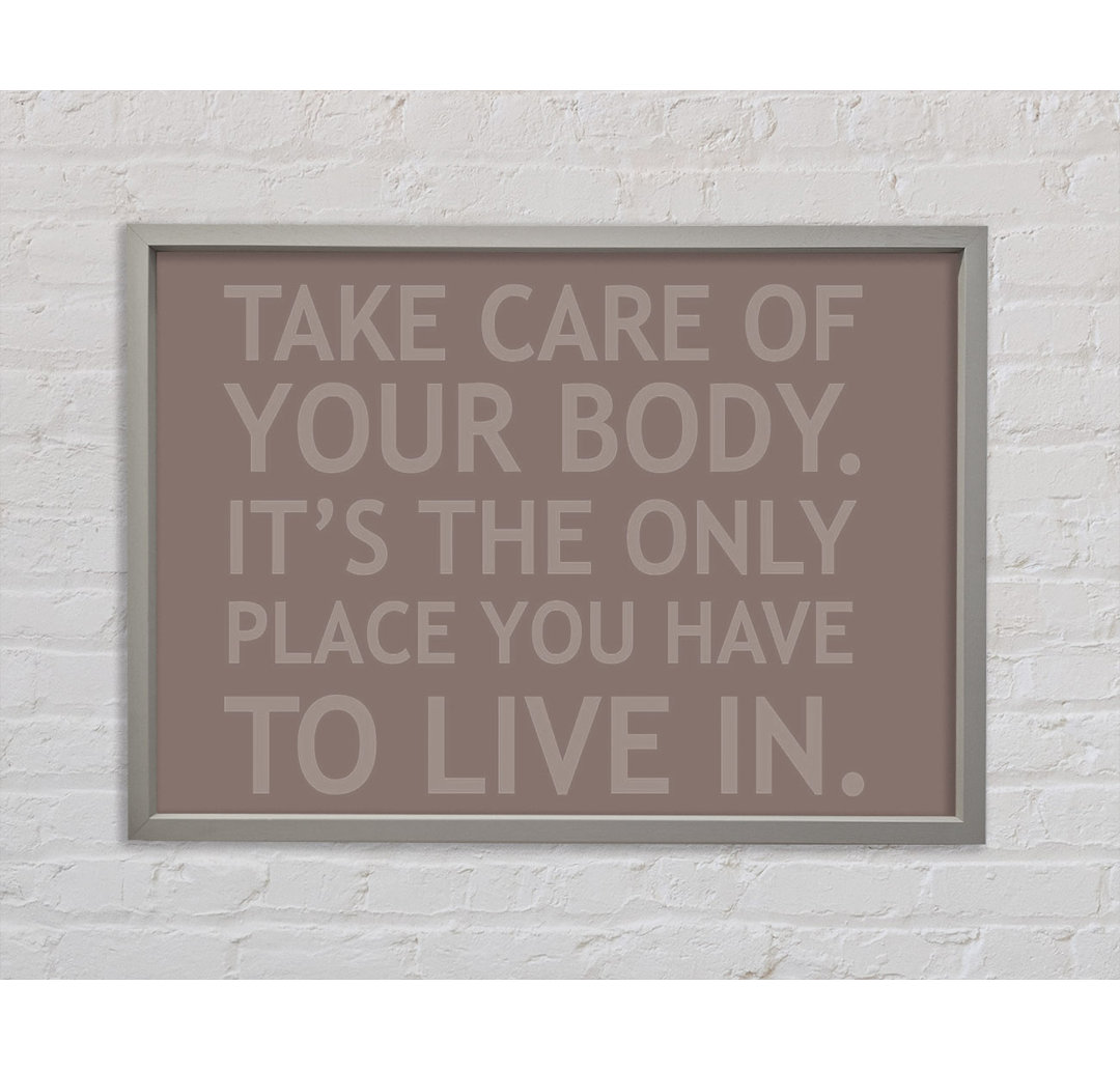 Take Care Of Your Body Beige Gerahmter Druck