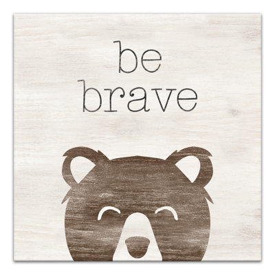 Be Brave Canvas Print