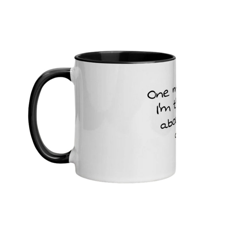 "One Moment" Mug With Color Inside