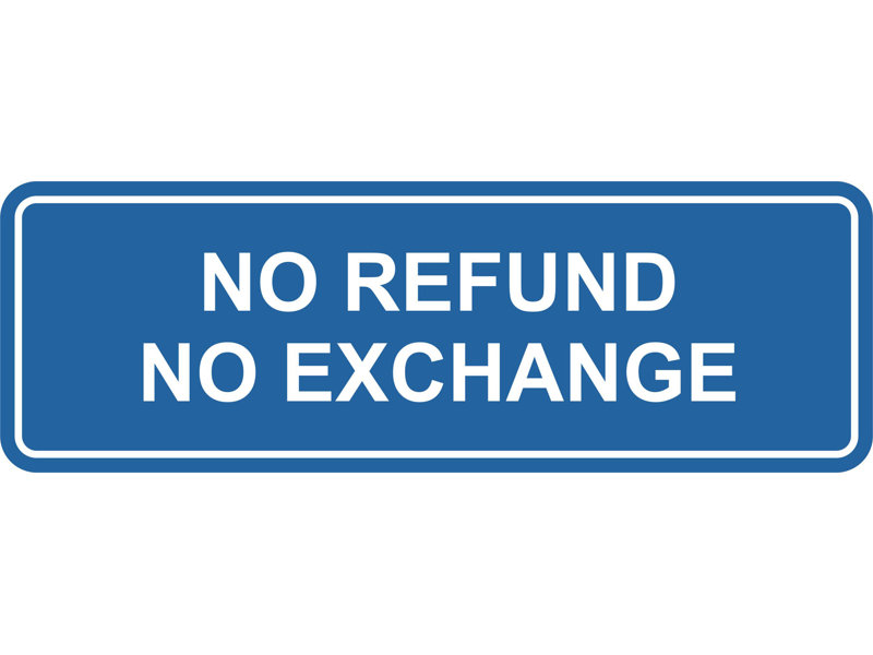 Standard No Refund No Exchange Sign(Black Gold) - Large, 2" x 6", Blue