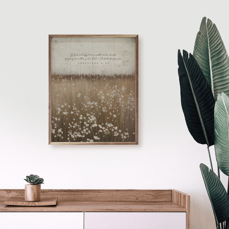 «Be Kind And Utful Flower Field Ephesians» 4 32, L 16 po x H 20 po