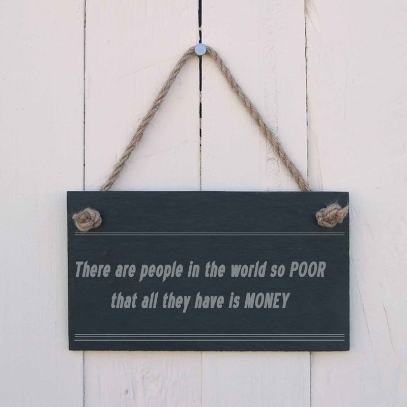 There Are People in the World So Poor Sign