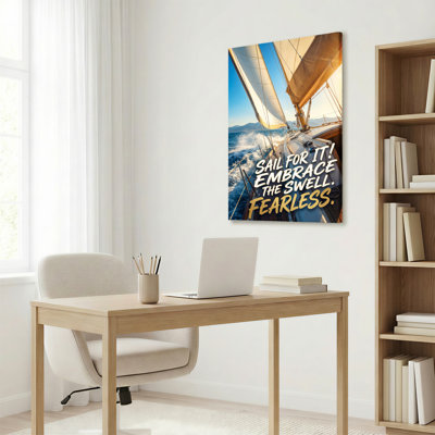 «Sail For It Embrace The Swell Fearless Sailing Boat Ocean Adventure», reproduction d'art sur toile tendue sur toile, ensemble de 1