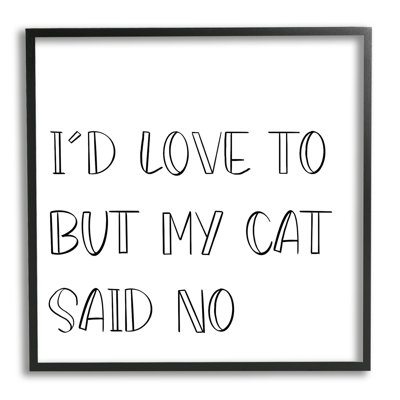 " But My Cat Said No Phrase Pet Humor "