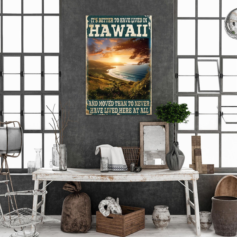 «Its Better To Have Lived In Hawaii», reproduction d'art graphique sur toile tendue, H 20 po x l 16 po x P 1,25 po