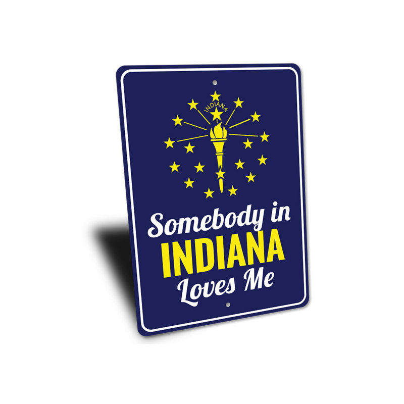 «Somebody In Indiana Loves Me» - panneau en aluminium, H 18 po x l 12 po x P 0,06 po