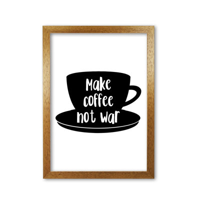 Make Coffee Not War - Print