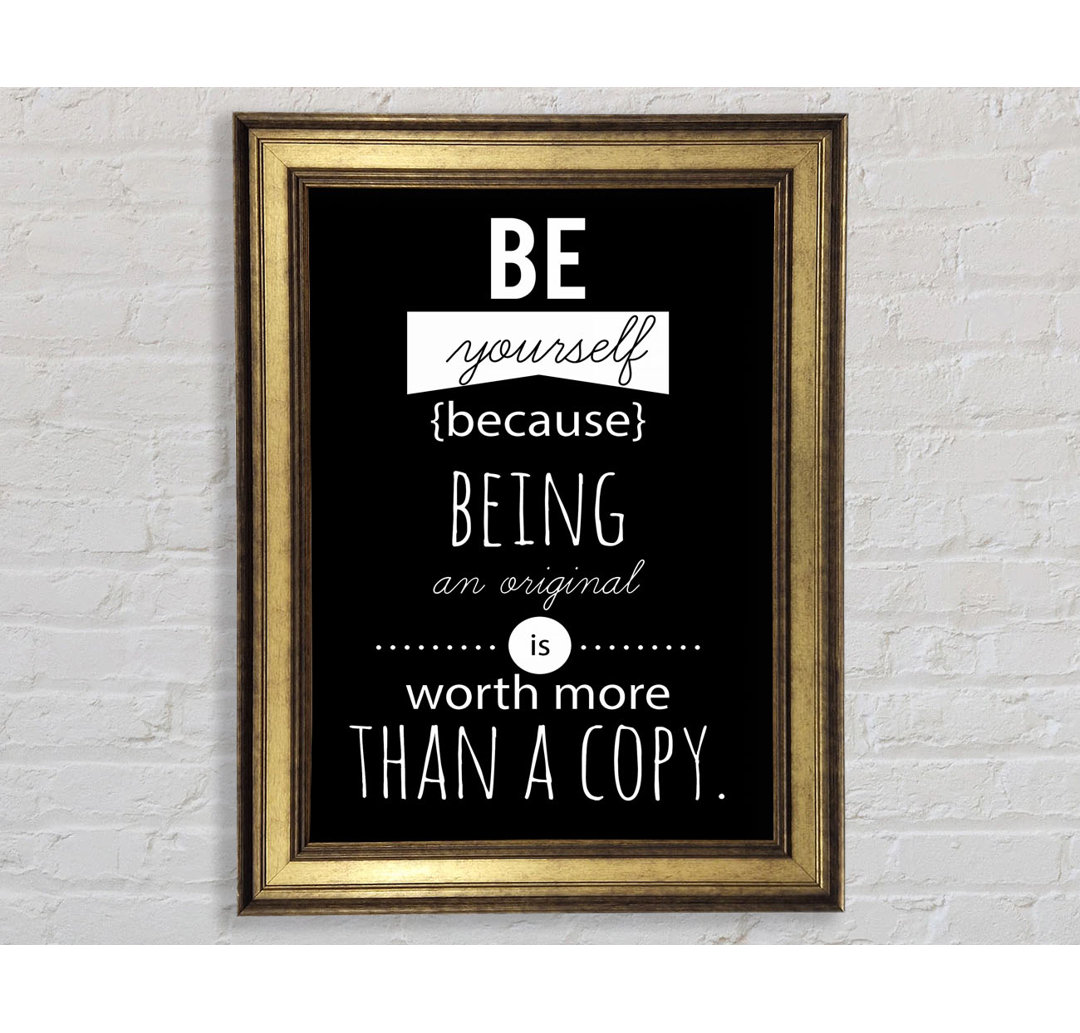 Be Yourself Because - Einzelne Bilderrahmen Typografie