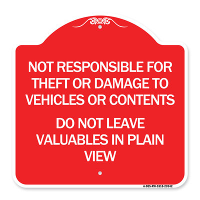 Signmission Designer Series Sign - Not Responsible For Theft Or Damage To Vehicle Do Not Leave Valuables In Plain View | Red & White 18" X 18" Heavy-Gauge Aluminum Architectural Sign | Made In The USA