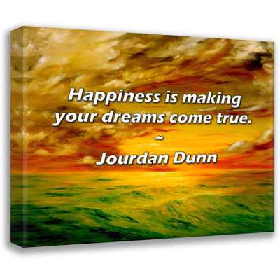 Jourdan Dunn Quote: Happiness is making your dreams come true.