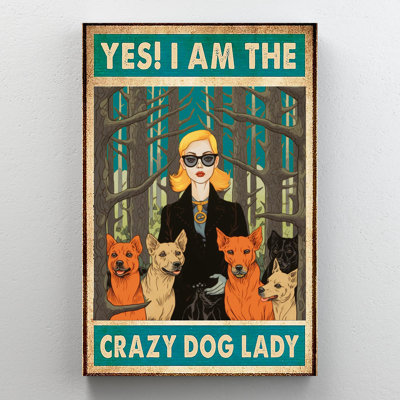 Crazy Dog Lady, impression sur toile