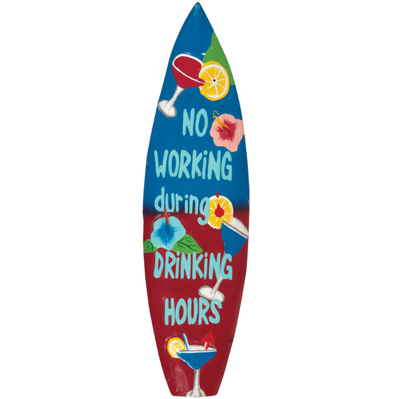 "No Working During Drinking Hours" Surfboard Wall Décor By RAM Game Room