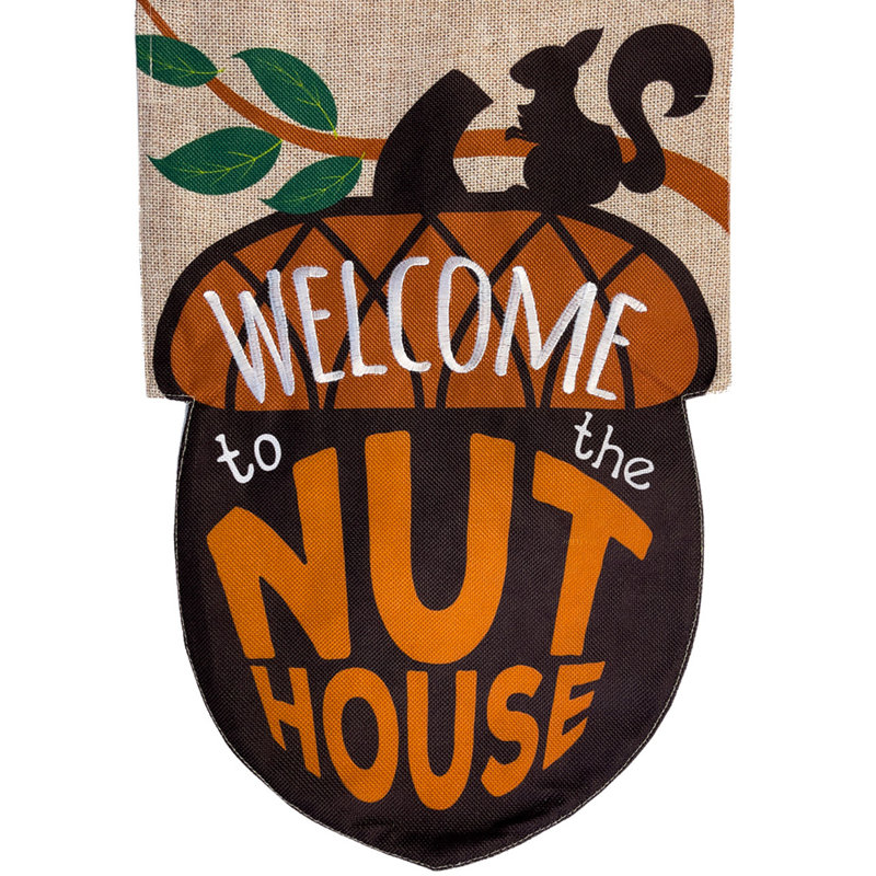 Drapeau de jardin Welcome To The Nuthouse