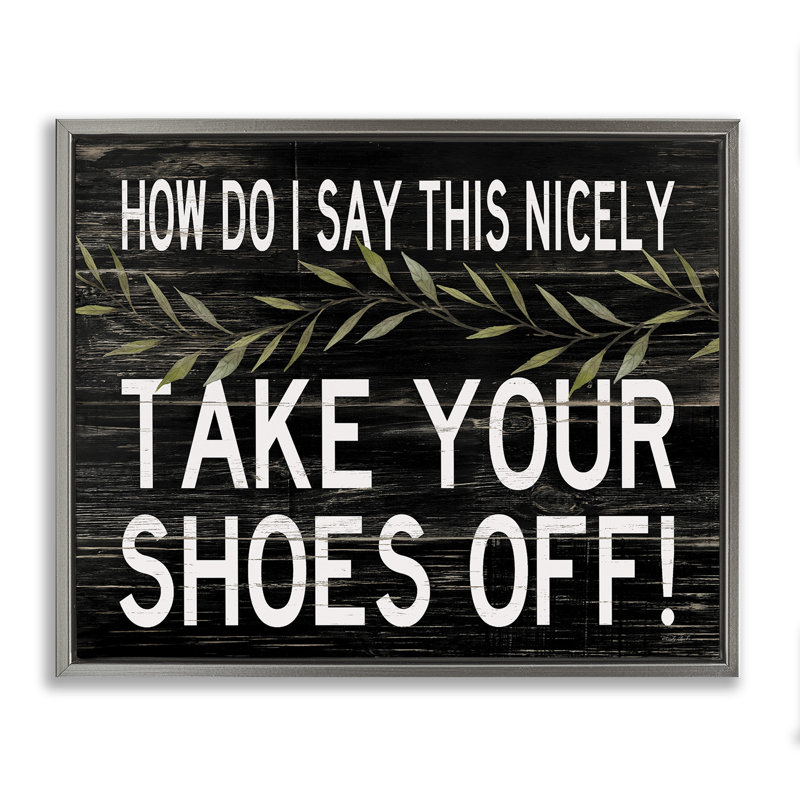 «Take your chaussures off phrase», Cindy Jacobs, Cadre flottant gris lustré, H 21 po x l 17 po